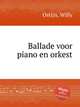 Ballade voor piano en orkest, Ostijn, Willy 