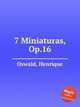 7 Miniaturas, Op.16, Oswald, Henrique 