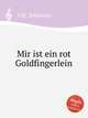 Mir ist ein rot Goldfingerlein, Ott, Johannes 