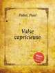 Valse capricieuse, Pabst, Paul 