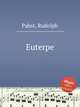 Euterpe, Pabst, Rudolph 