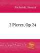 2 Pieces, Op.24, Pachulski, Henryk 
