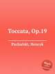 Toccata, Op.19, Pachulski, Henryk 
