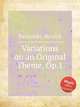 Variations on an Original Theme, Op.1, Pachulski, Henryk 