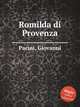 Romilda di Provenza, Pacini, Giovanni 