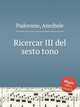 Ricercar III del sesto tono, Padovano, Annibale 