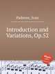 Introduction and Variations, Op.52, Padovec, Ivan 