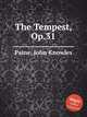 The Tempest, Op.31, Paine, John Knowles 