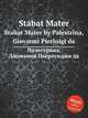 Stabat Mater. Stabat Mater by Palestrina, Giovanni Pierluigi da, Palestrina, Giovanni Pierluigi da 