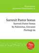 Surrexit Pastor bonus. Surrexit Pastor bonus by Palestrina, Giovanni Pierluigi da, Palestrina, Giovanni Pierluigi da 