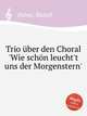 Trio ber den Choral `Wie schn leucht`t uns der Morgenstern`, Palme, Rudolf 