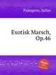 Exotisk Marsch, Op.46, Palmgren, Selim 