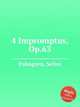 4 Impromptus, Op.63, Palmgren, Selim 