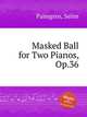 Masked Ball for Two Pianos, Op.36, Palmgren, Selim 