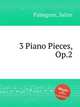 3 Piano Pieces, Op.2, Palmgren, Selim 