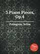 3 Piano Pieces, Op.4, Palmgren, Selim 