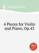 4 Pieces for Violin and Piano, Op.43, Palmgren, Selim 