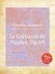 Le Carnaval de Naples, Op.69, Panofka, Heinrich 
