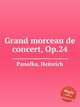 Grand morceau de concert, Op.24, Panofka, Heinrich 