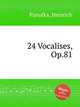 24 Vocalises, Op.81, Panofka, Heinrich 