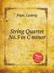 String Quartet No.5 in C minor, Pape, Ludwig 