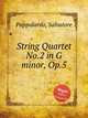 String Quartet No.2 in G minor, Op.5, Pappalardo, Salvatore 