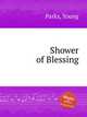 Shower of Blessing, Parks, Young 