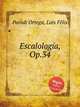 Escalologa, Op.34, 