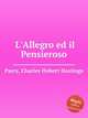 L`Allegro ed il Pensieroso, Parry, Charles Hubert Hastings 