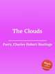 The Clouds, Parry, Charles Hubert Hastings 