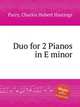 Duo for 2 Pianos in E minor, Parry, Charles Hubert Hastings 