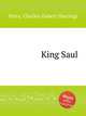 King Saul, Parry, Charles Hubert Hastings 