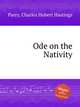 Ode on the Nativity, Parry, Charles Hubert Hastings 