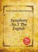 Symphony No.3 `The English`, Parry, Charles Hubert Hastings 