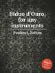 Biduo d`Ouro, for any instruments, Paulinyi, Zoltan 
