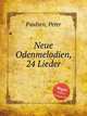 Neue Odenmelodien, 24 Lieder, Paulsen, Peter 