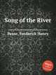 Song of the River, Pease, Frederick Henry 
