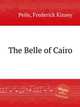 The Belle of Cairo, Peile, Frederick Kinsey 