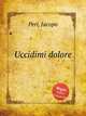 Uccidimi dolore, Peri, Jacopo 