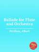 Ballade for Flute and Orchestra, 
