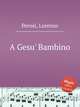 A Gesu` Bambino, Perosi, Lorenzo 