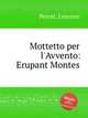 Mottetto per l`Avvento: Erupant Montes, Perosi, Lorenzo 