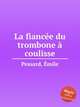 La fiance du trombone coulisse, 