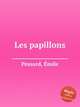 Les papillons, 