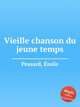 Vieille chanson du jeune temps, 