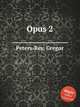 Opus 2, Peters-Rey, Gregor 
