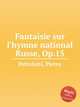 Fantaisie sur l`hymne national Russe, Op.15, Pettoletti, Pietro 
