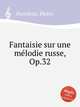 Fantaisie sur une mlodie russe, Op.32, Pettoletti, Pietro 