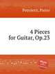 4 Pieces for Guitar, Op.23, Pettoletti, Pietro 