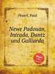 Newe Padouan, Intrada, Dantz und Galliarda, Peuerl, Paul 